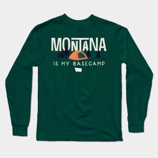 Montana is my Base Camp Long Sleeve T-Shirt